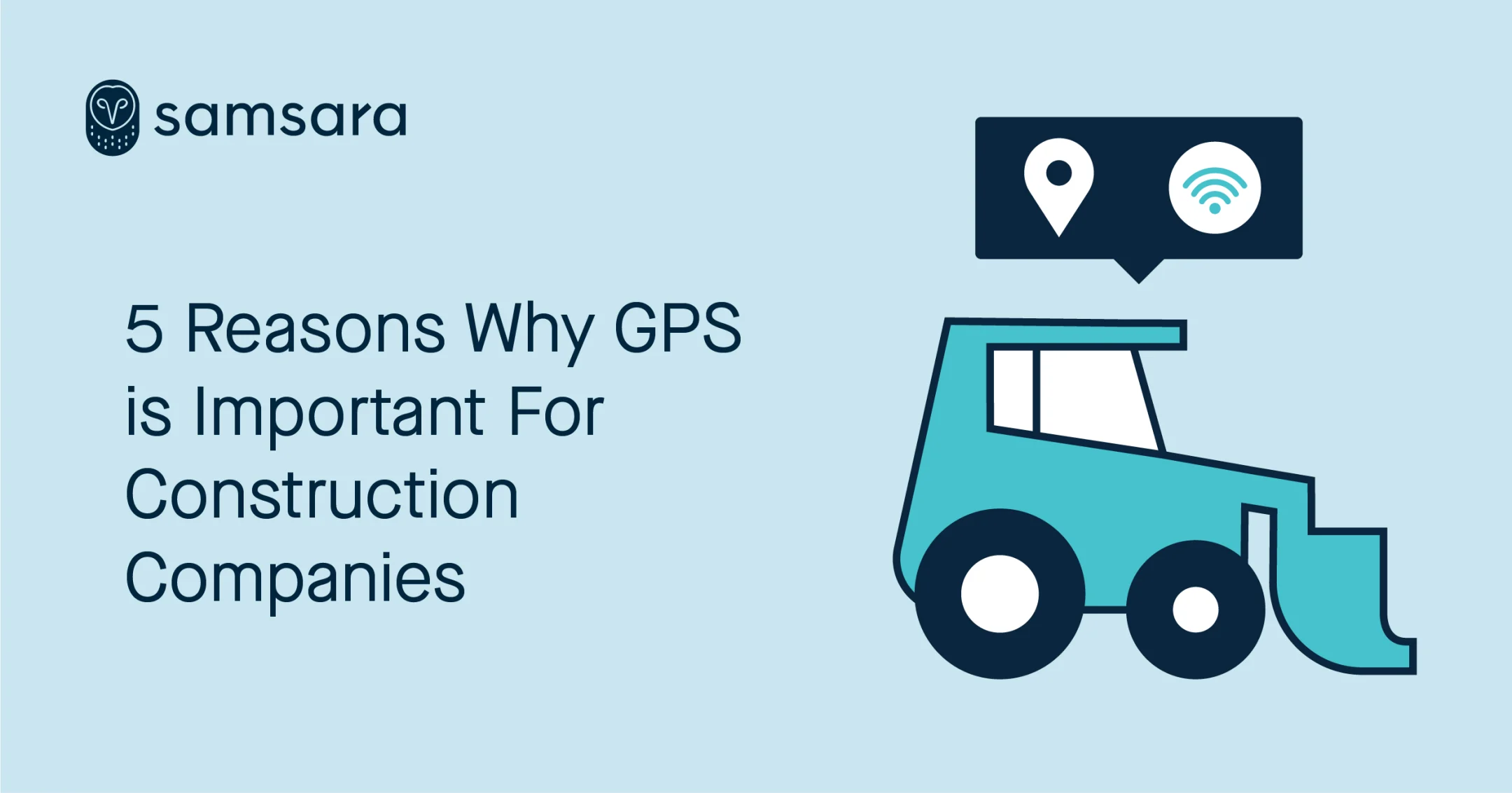 Why GPS is important for Construction Companies blue background, location icon, WiFi icon and construction illustration.