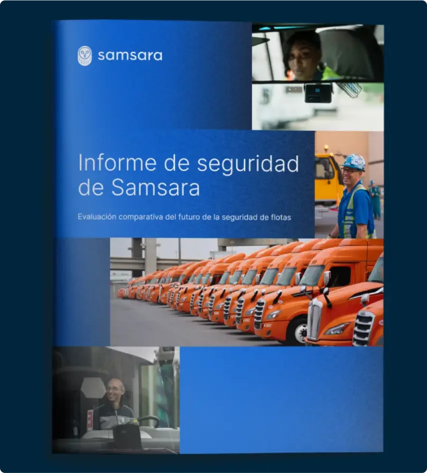 Portada del Informe de seguridad de Samsara con imágenes de conductores, camiones naranjas y tecnología de monitoreo.