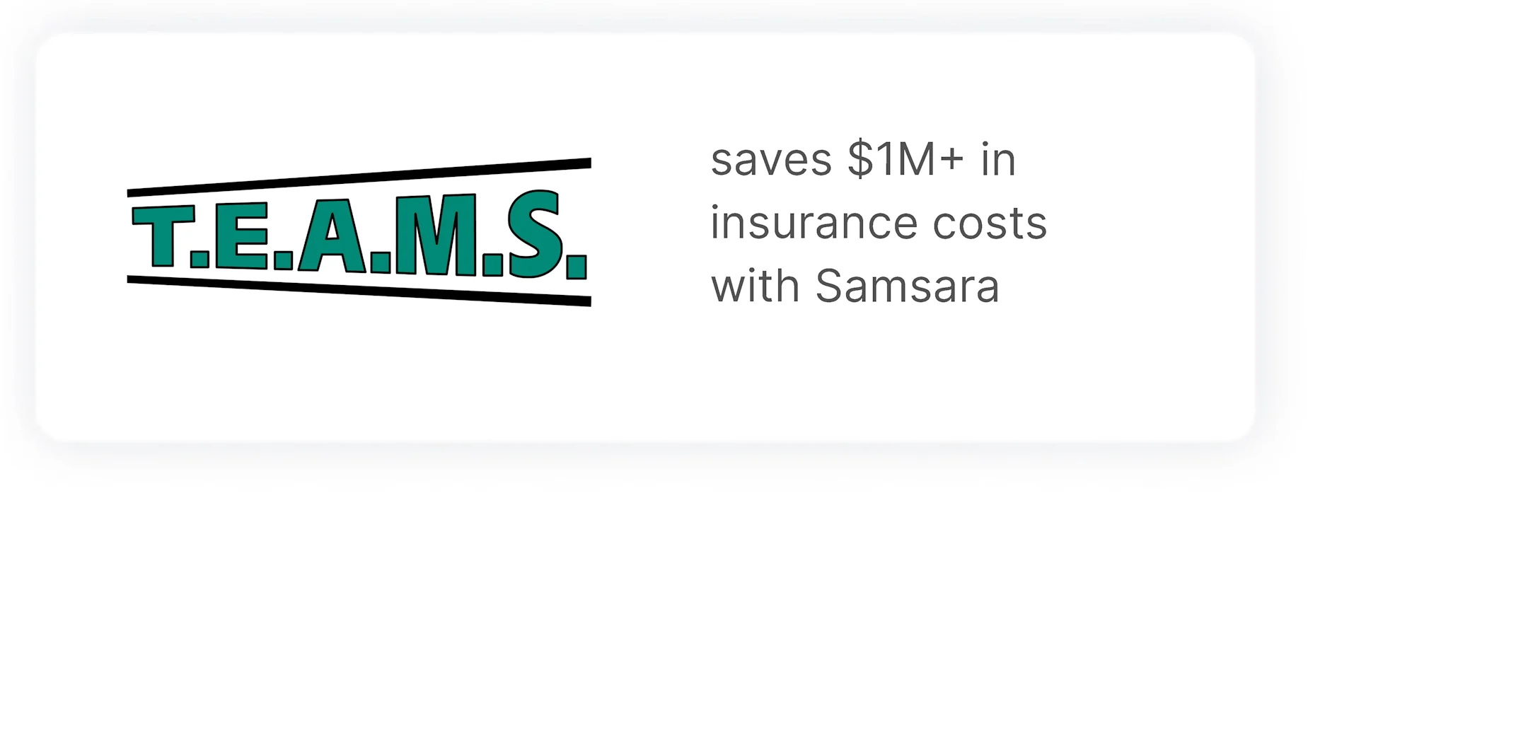 TEAMS saves more than 1 million in insurance costs with Samsara