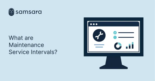 what-are-maintenance-service-intervals-samsara