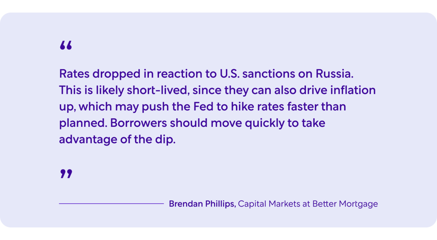 Quote by Brandon Phillips, Capital Markets at Better Mortgage