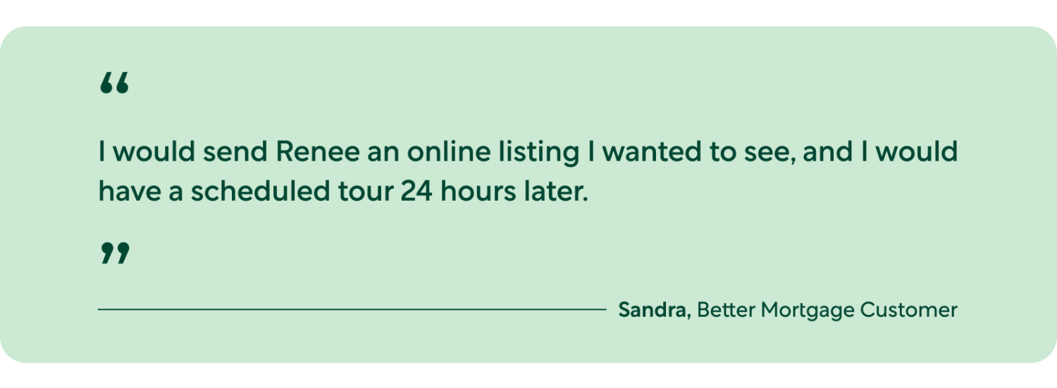 Pull Quote: I Would Send Renee An Online Listing I Wanted To See, And I Would Have a Scheduled Tour 24 Hours Later.