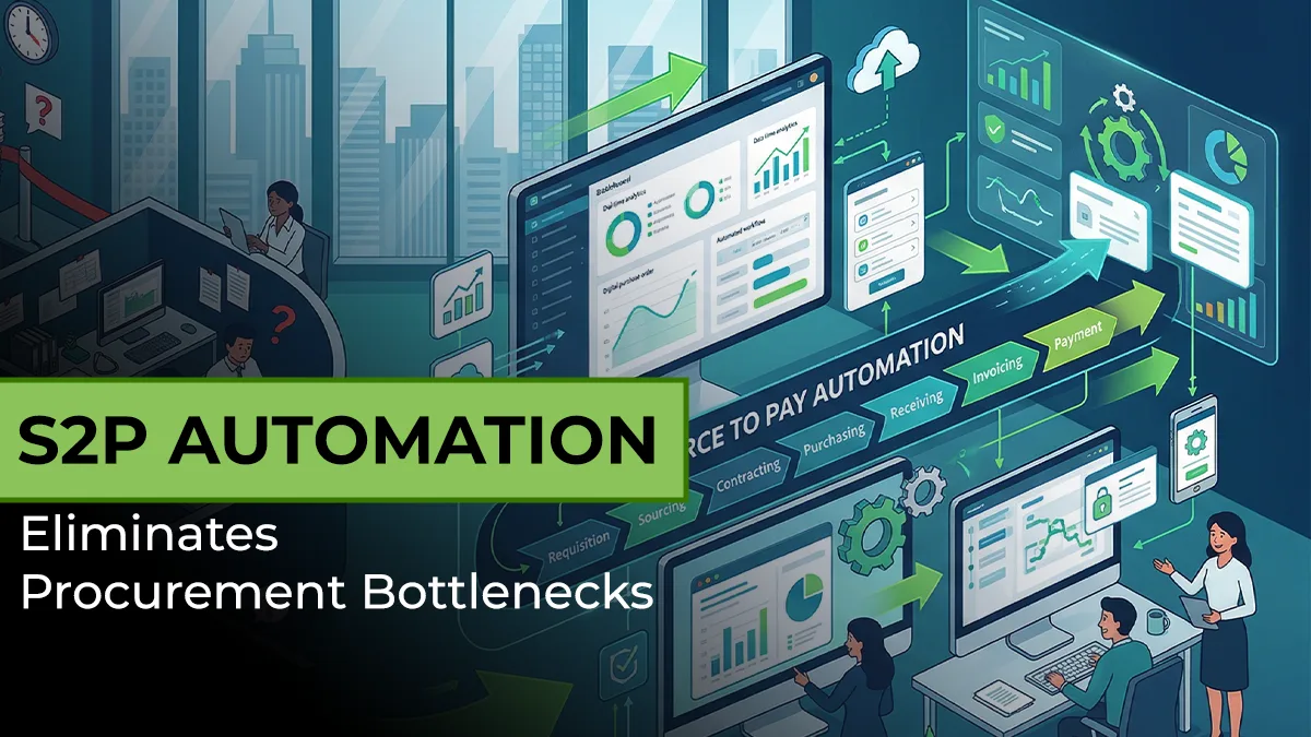 26 march S2P Automation Eliminates Procurement Bottlenecks