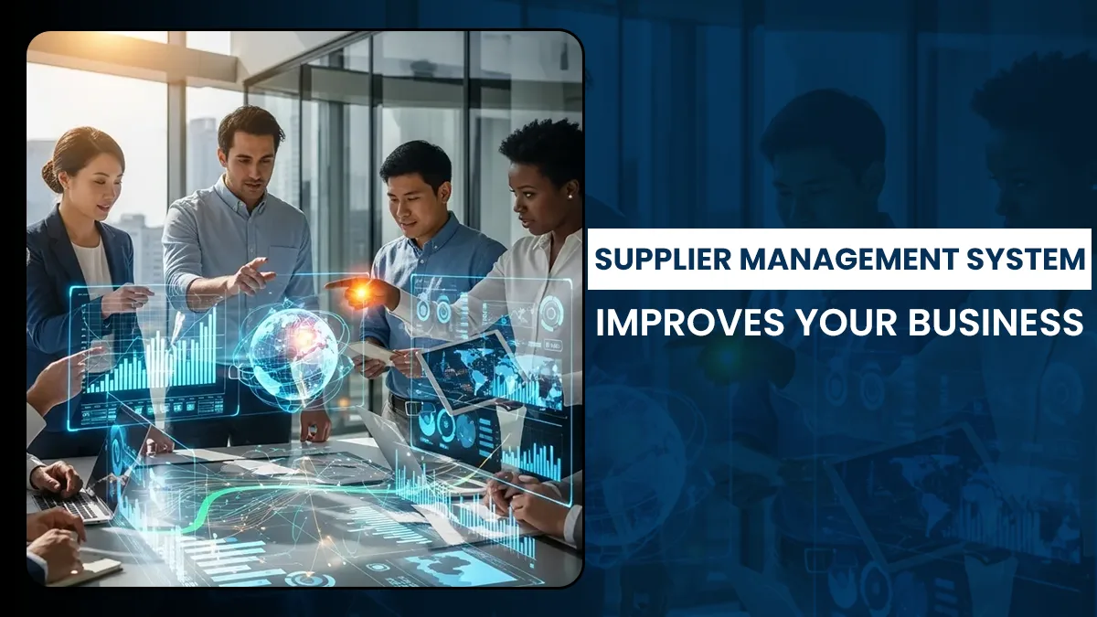 Supplier Management System Improves Your Businesst