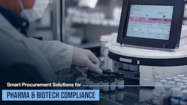 Smart Procurement Solutions for Pharma & Biotech Compliance