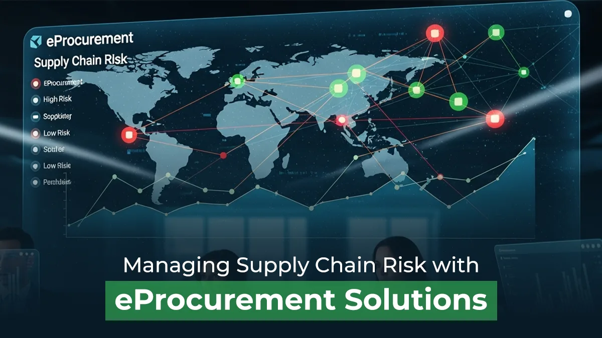 Managing Supply Chain Risk with eProcurement Solutions