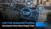 Securing Manufacturing Supply Chains via S2P