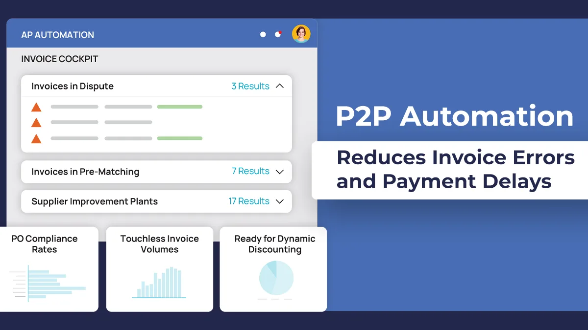 P2P Automation Reduces Invoice Errors and Payment Delays