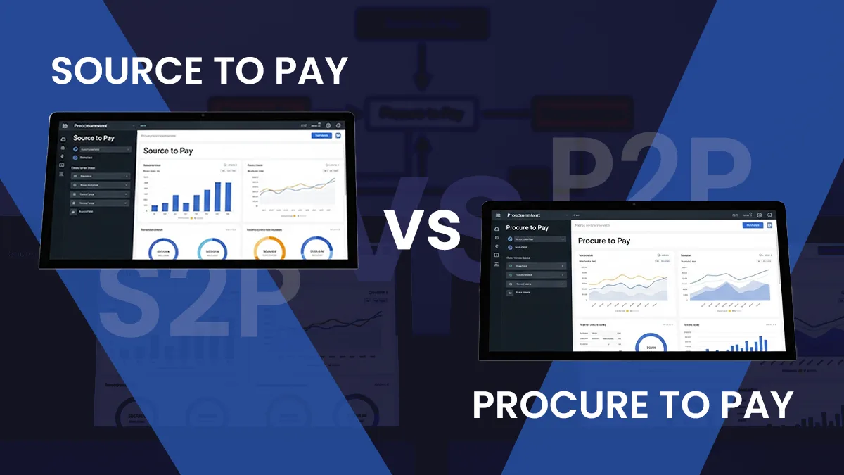 Source to Pay vs Procure to Pay