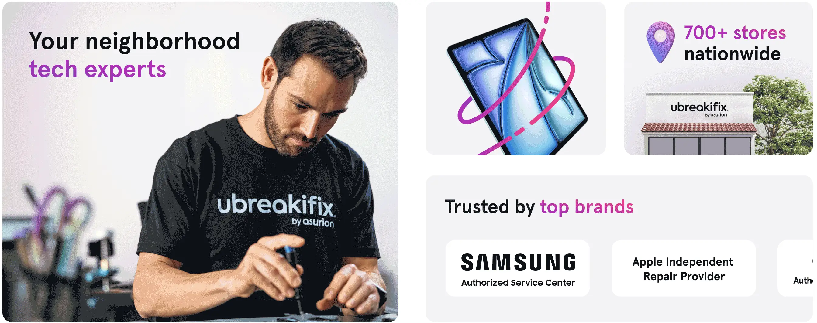 Your neighborhood tech experts.700+ stores nationwide.Trusted by top brands.Samsung Authorized Service Center.Apple Independent Repair Provider.Google Authorized Service Provider.Xbox & Microsoft Surface Authorized Service Provider.Dell repair center..