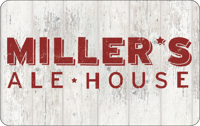 GIFT CARD - Miller's Ale House eGift