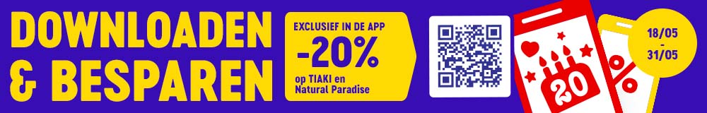 Exclusief in de App 18.05.-31.05.26: -20% korting op TIAKI en Natural Paradise. Downloaden en besparen!