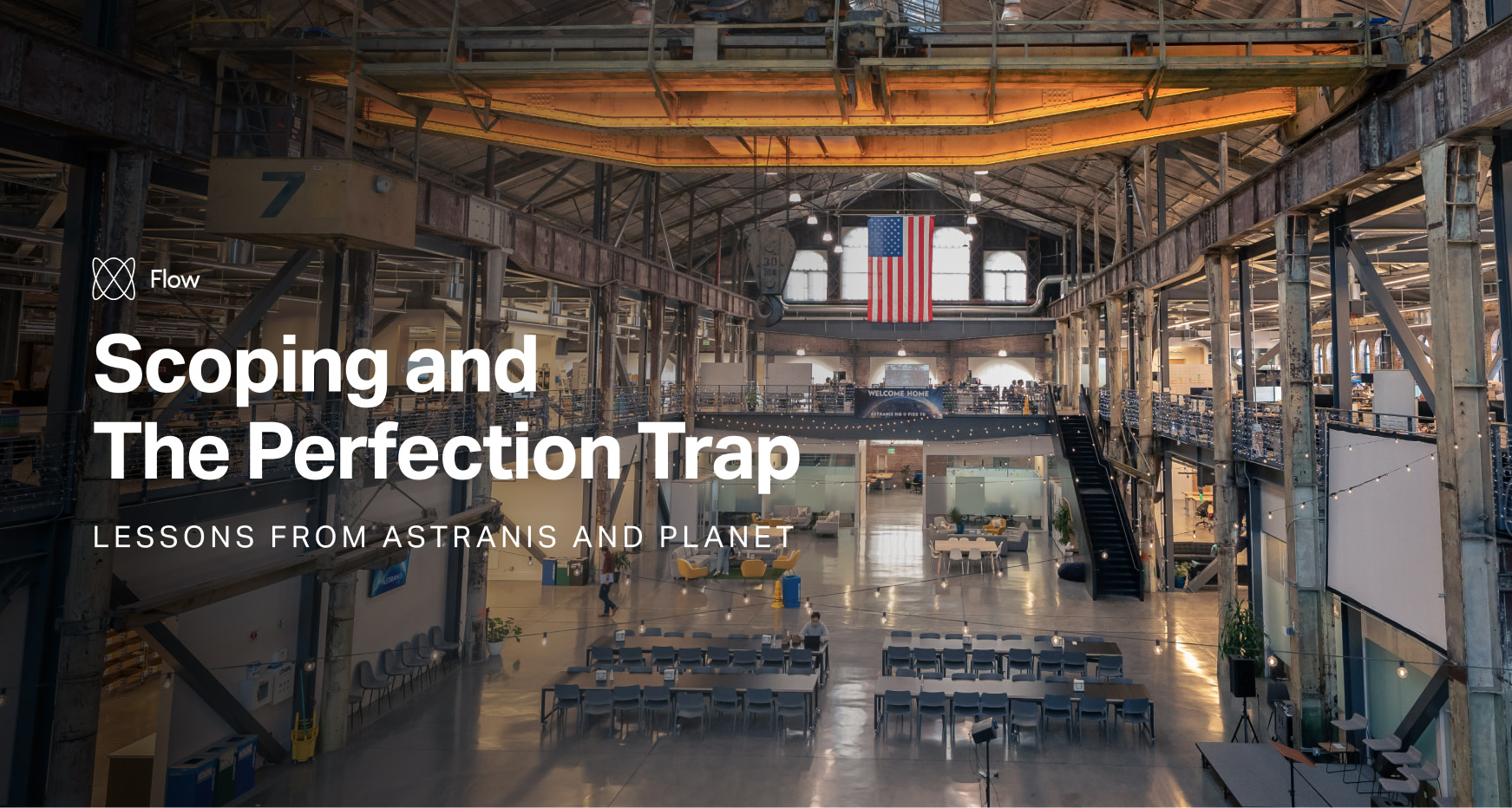 Scoping and The Perfection Trap—Lessons from Astranis and Planet 