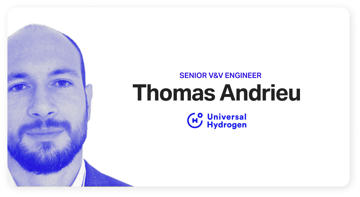 Thomas Andrieu, Senior V&V Engineer @ Universal Hydrogen