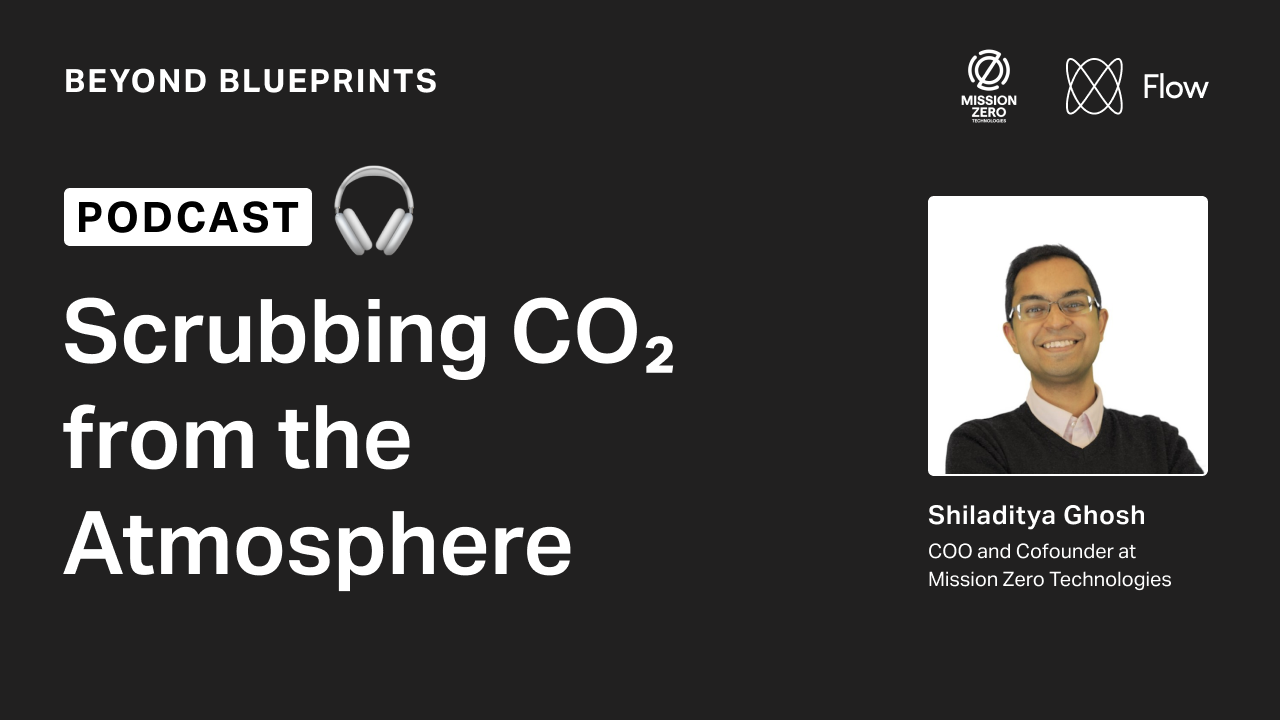 Beyond Blueprints, Episode #5: Scrubbing CO2  from the Atmosphere