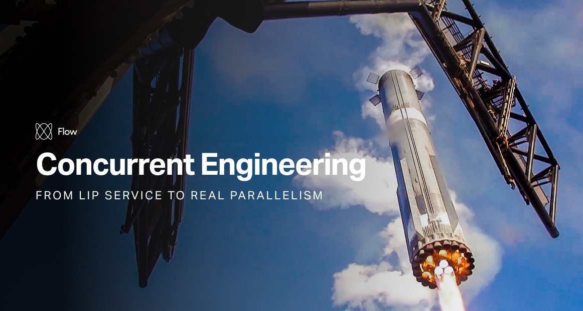 Concurrent Engineering—From Lip Service to Real Parallelism