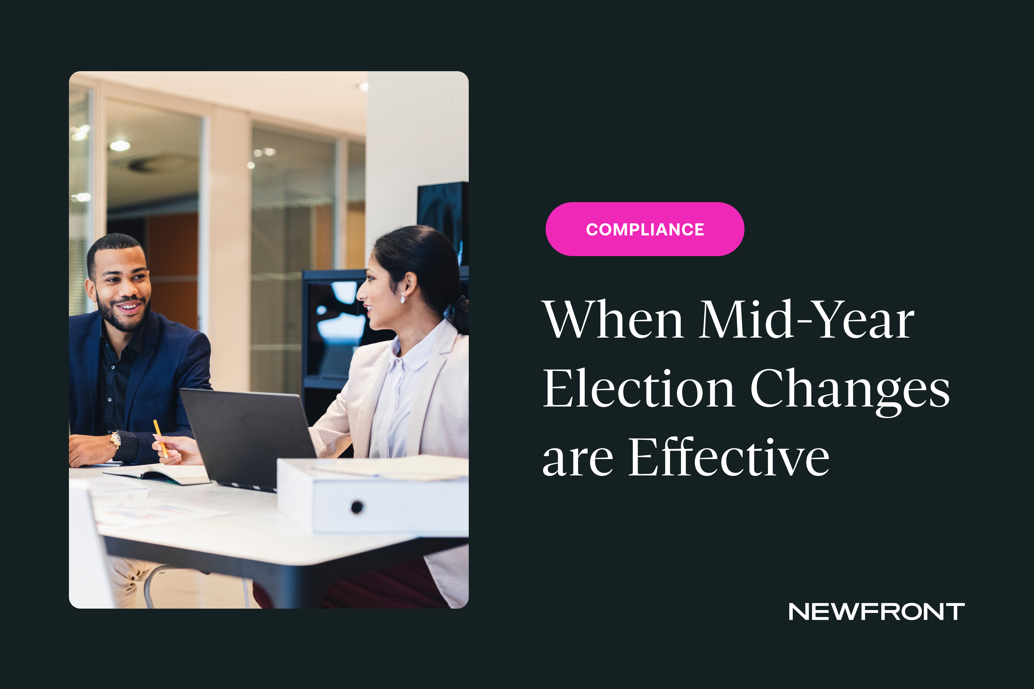 When Mid-Year Election Changes Are Effective