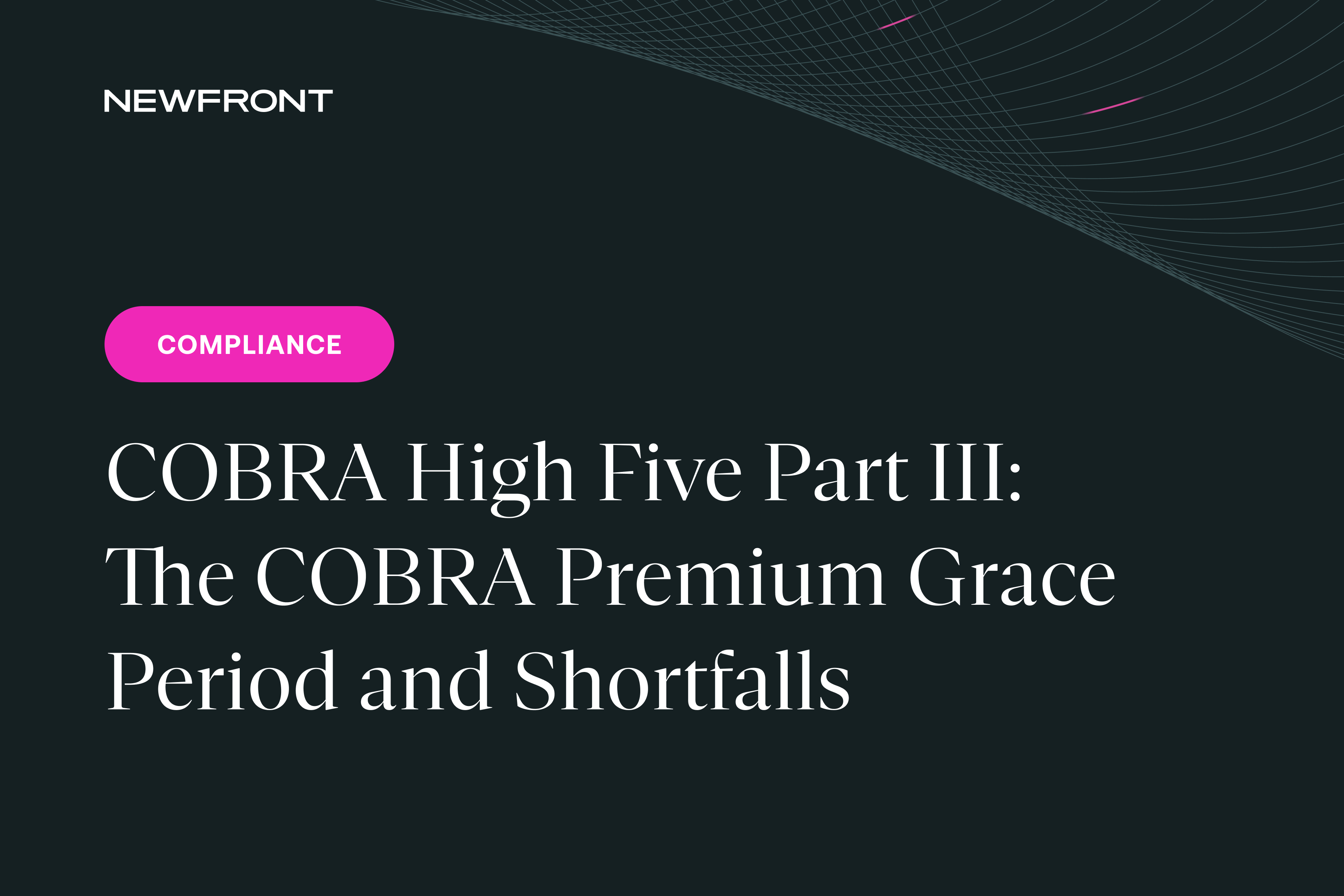 COBRA High Five Part III: The COBRA Premium Grace Period and Shortfalls
