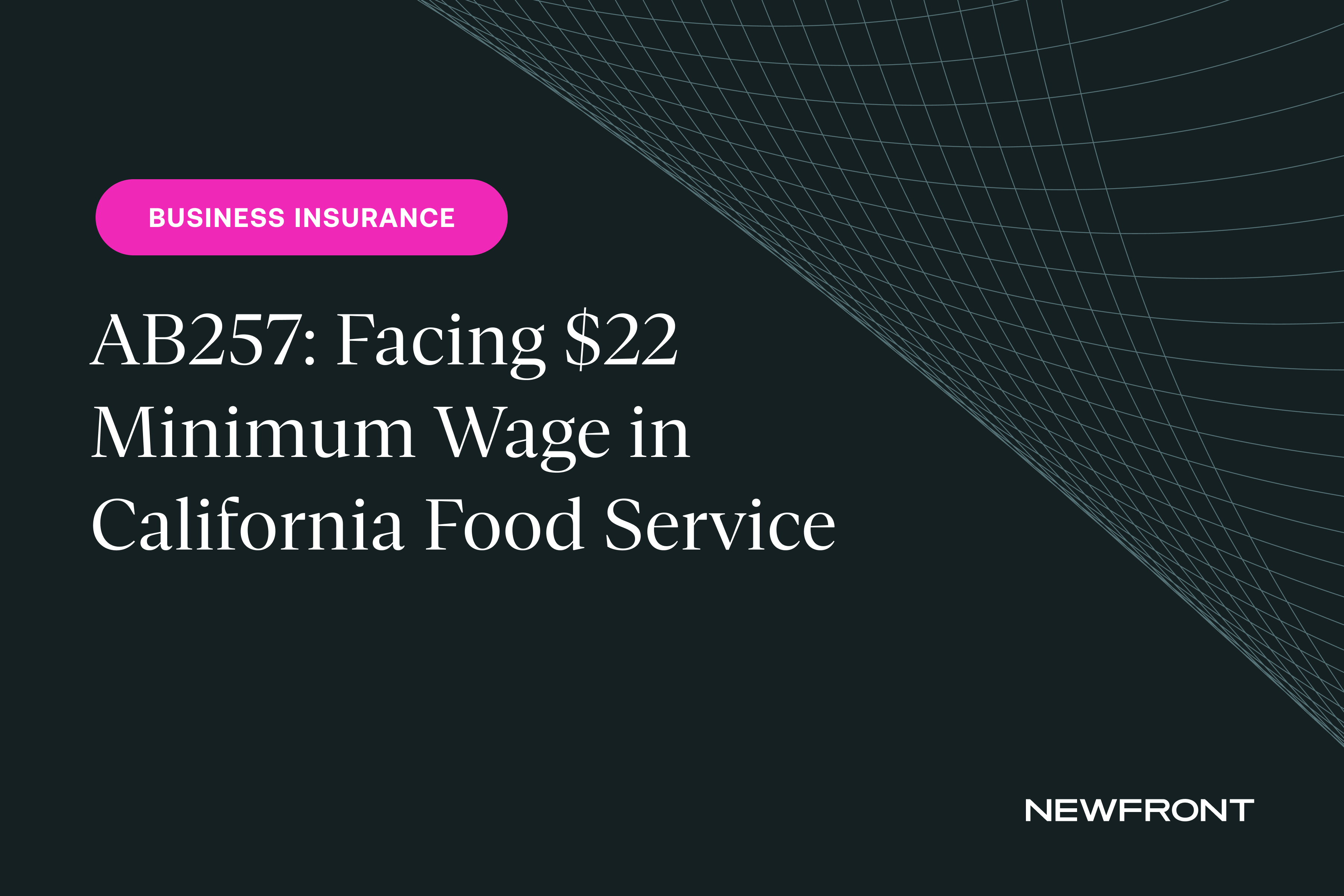 Fast Recovery Act (AB257) Facing 22 Minimum Wage in California Food