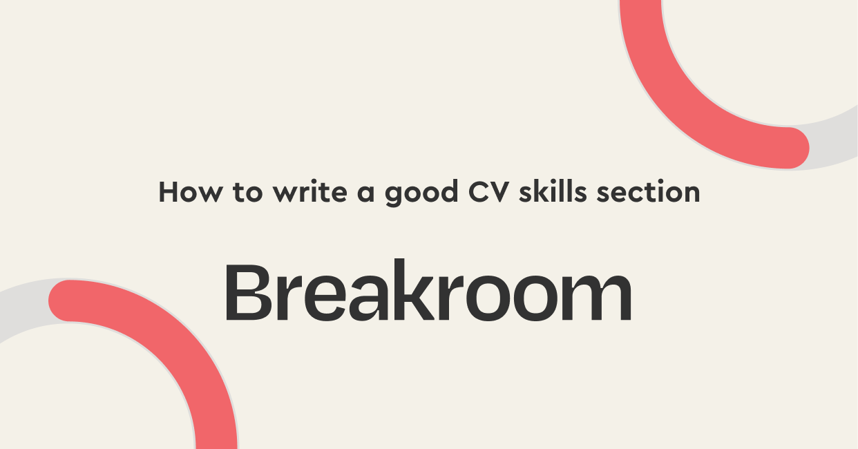 how-to-write-a-good-cv-skills-section-breakroom