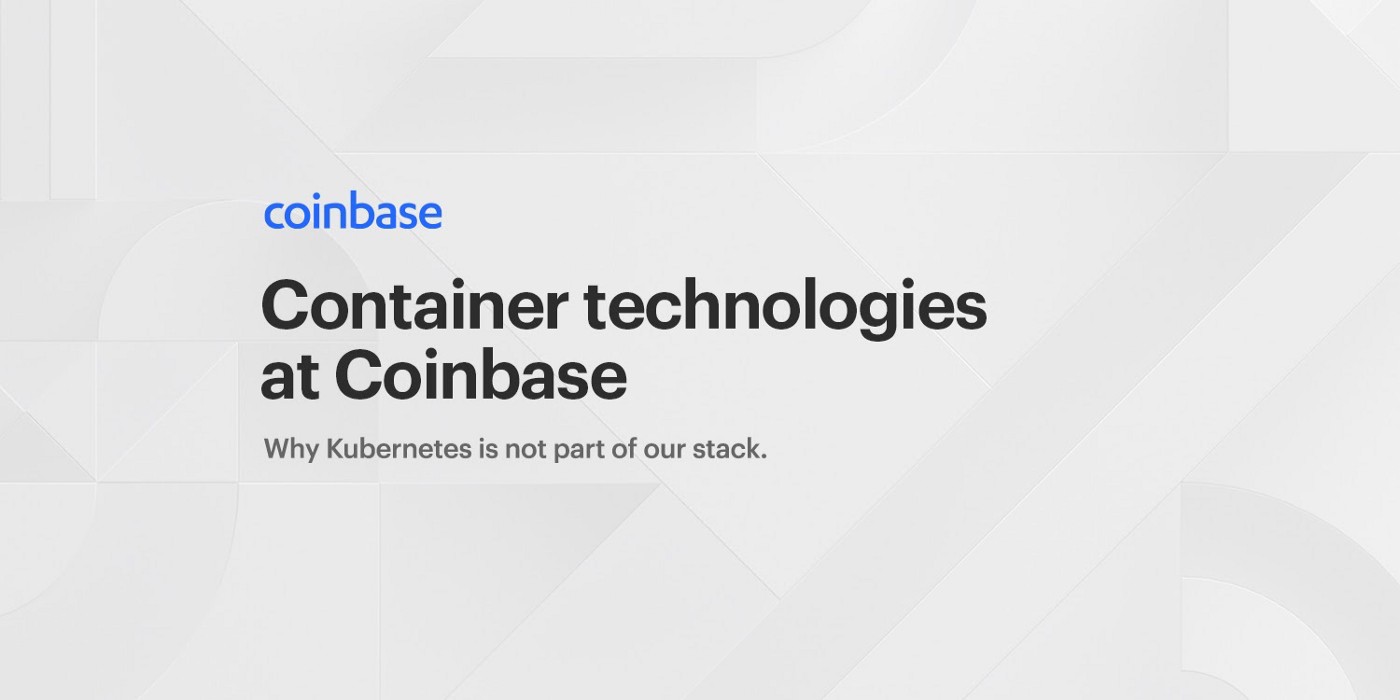 Container technologies at Coinbase 