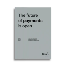 Read our latest report on how the future of payments is becoming more open than ever.