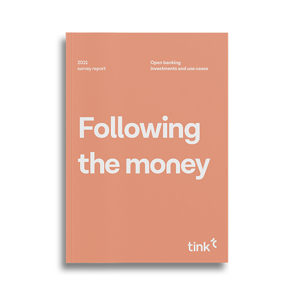 Following the money - Tink survey report on open banking invesments and use cases