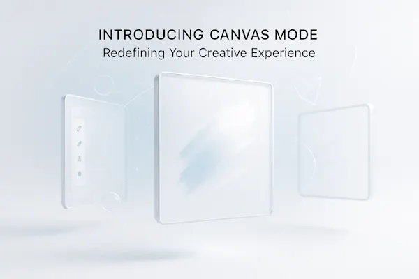 Introducing Canvas Mode: Redefining Your Creative Experience
