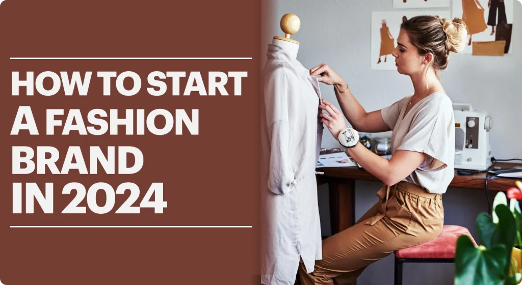 Blog How To Start A Fashion Brand In 2024  2  ?fm=webp&w=1024&q=80&fl=