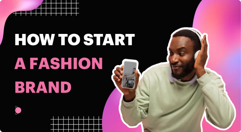 7 Things To Know About Starting Your Own Fashion Brand