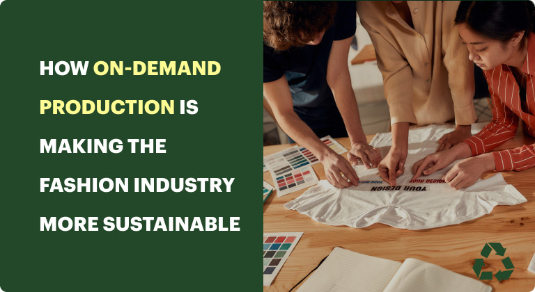 How On-Demand Production is Making the Fashion Industry More Sustainable