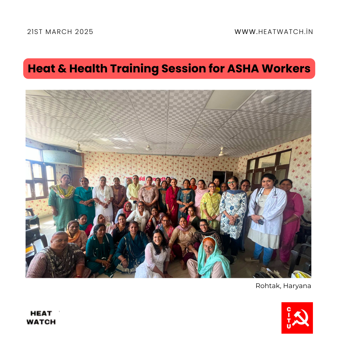 PRESS RELEASE: HeatWatch & CITU Haryana Train ASHA Workers in Rohtak on Heat & Health Preparedness