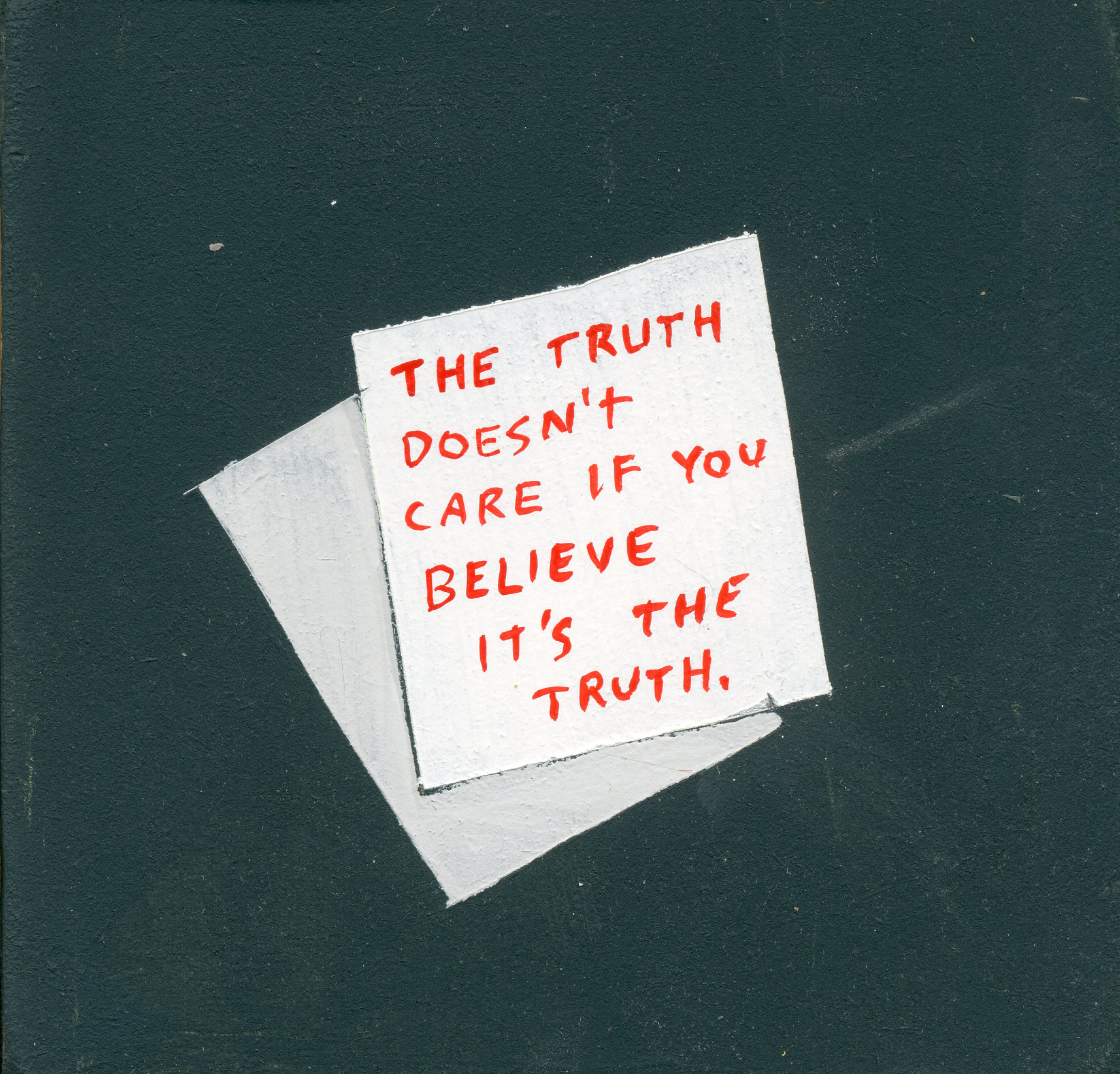 The Truth Doesn't Care