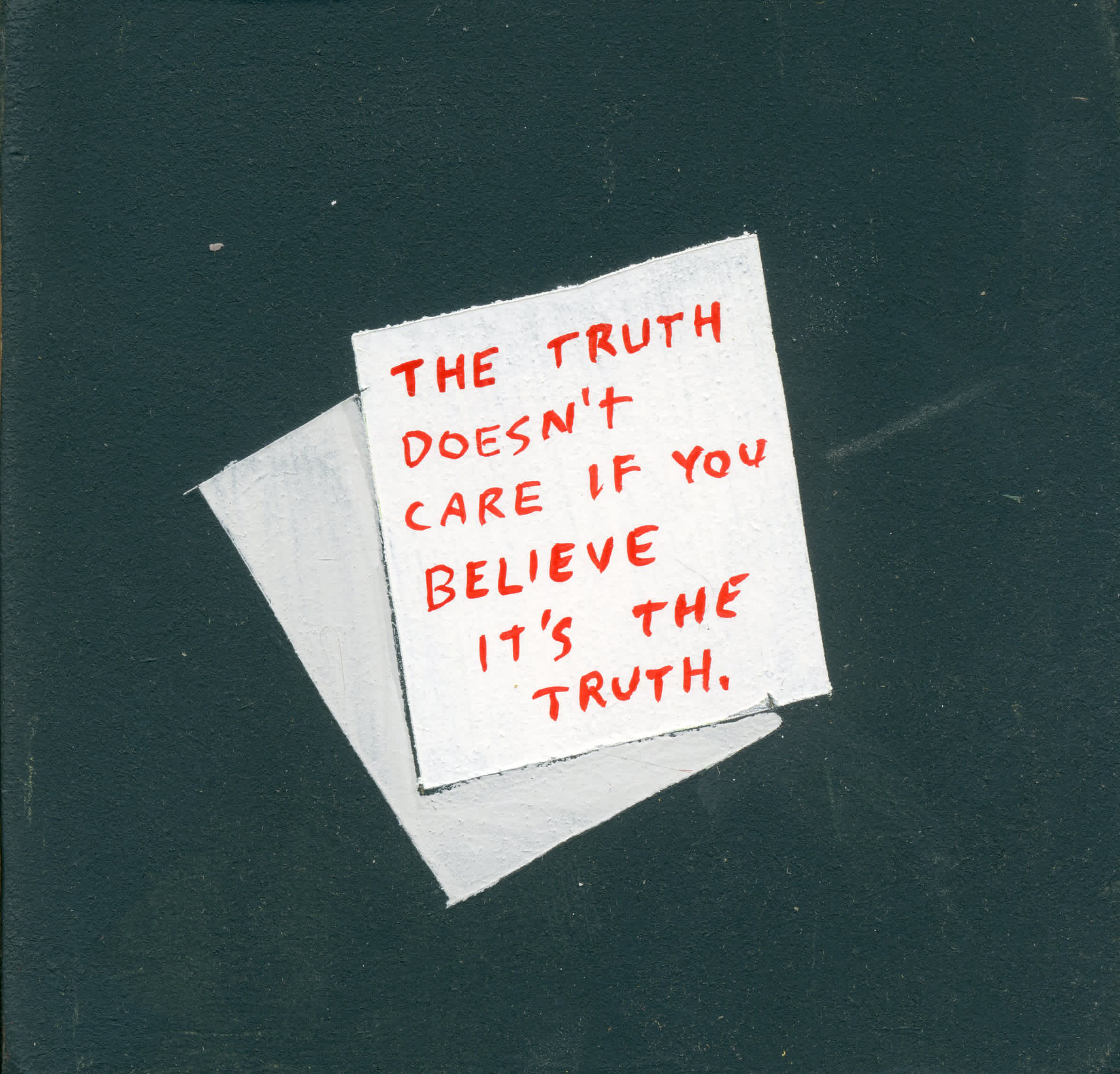 The Truth Doesn't Care