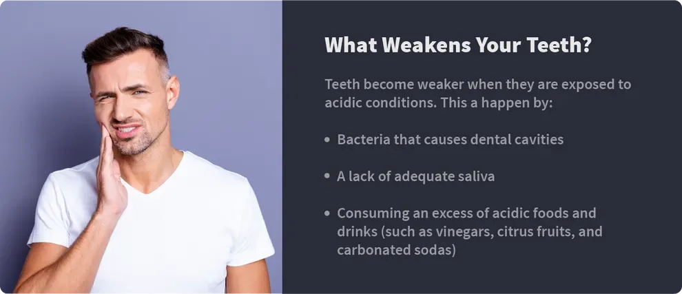 what weakens your teeth