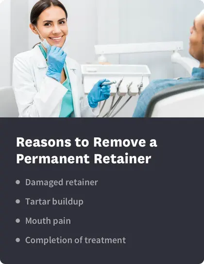 reasons to remove a permanent retainer