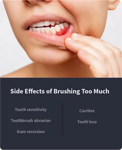 Side Effects of Brushing Too Much