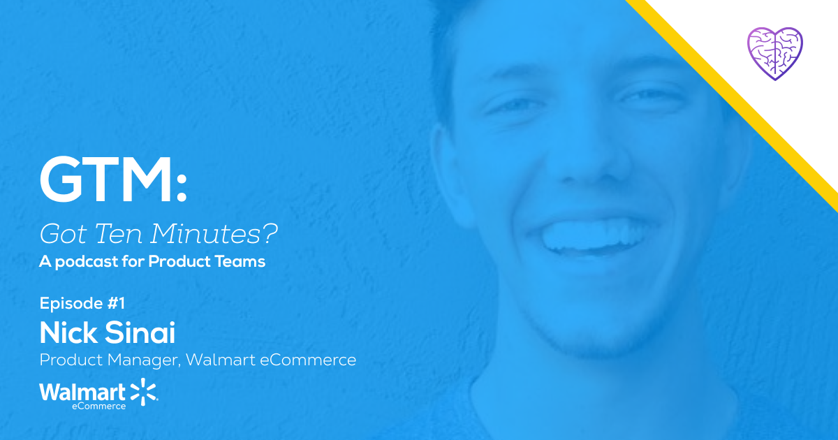 Episode #1: Nick Sinai, Product Manager at Walmart eCommerce 