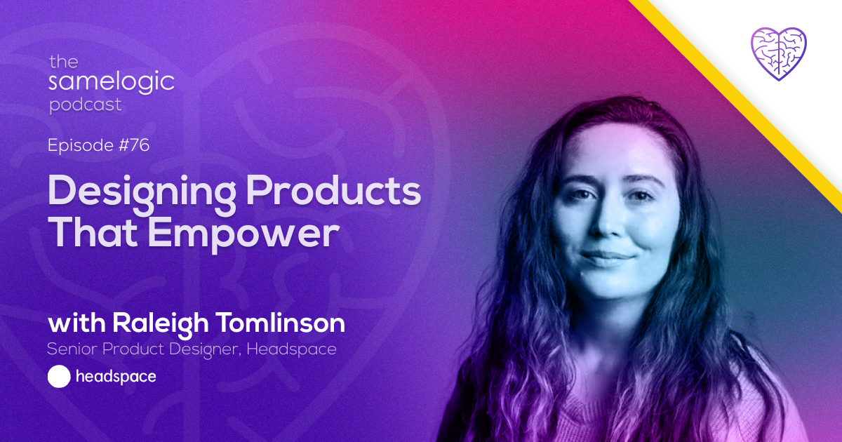 Episode #76: Designing Products That Empower with Raleigh Tomlinson