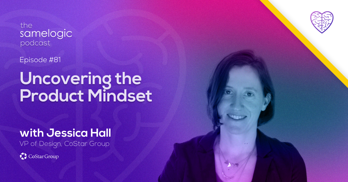 Episode #81: Uncovering the Product Mindset with Jessica Hall