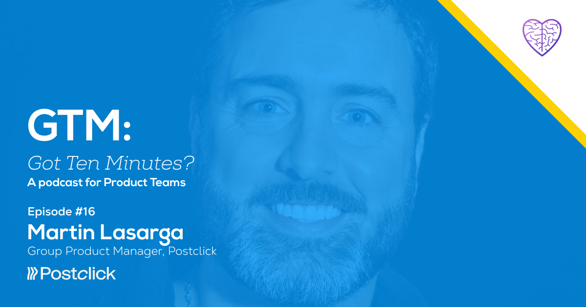 Episode #16: Martin Lasarga, Group Product Manager at Postclick 