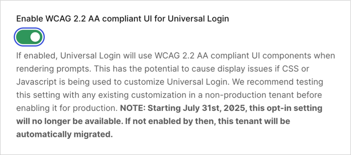 In Early Access, this toggle enables WCAG elements in your sign-in flow. 