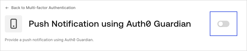 Auth0 Dashboard > Security > Multi-factor Auth > Guardian