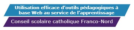 Utilisation efficace d’outils pédagogiques à base Web au service de l’apprentissage - Document d'appui