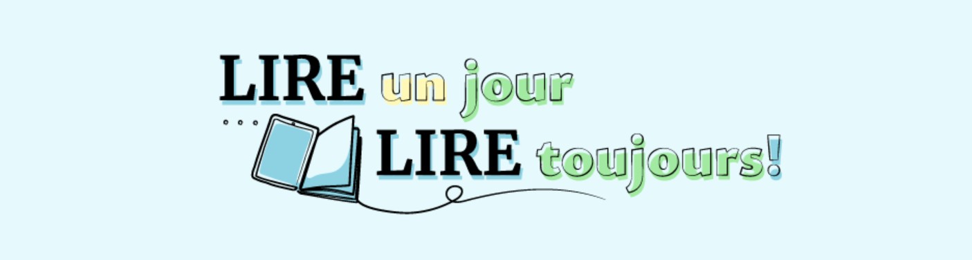Lire un jour, lire toujours!