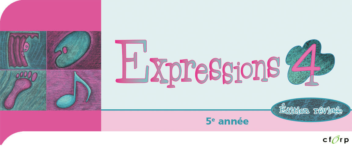 Expressions 4, 5<sup>e</sup> année, édition révisée