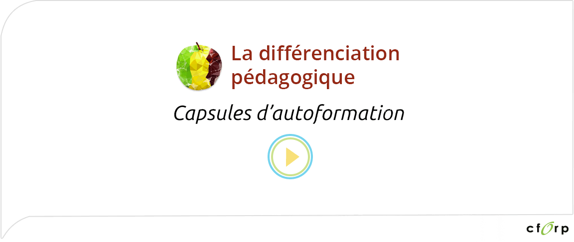Capsules d'autoformation - La différenciation pédagogique (DP)