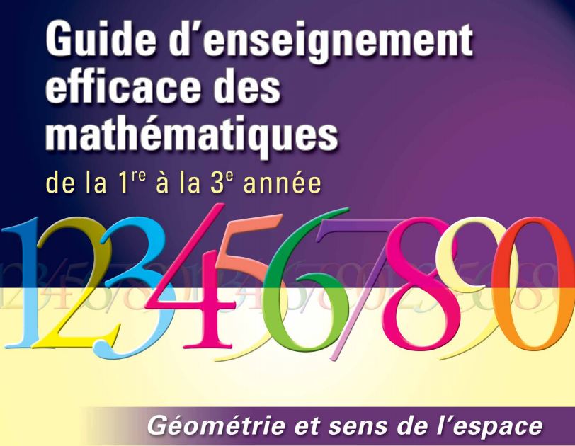 Guides d'enseignement efficace des mathématiques, de la 1<sup>re</sup> à la 3<sup>e</sup> année : Géométrie et sens de l'espace - Document d'appui