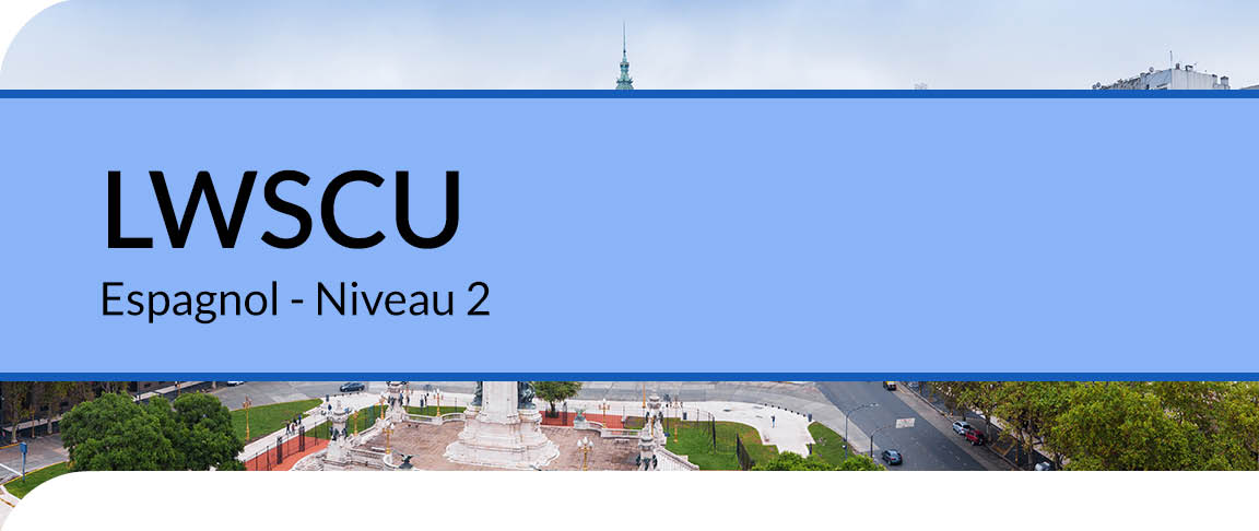 LWSCU - Espagnol - niveau 2 (Cours en ligne)