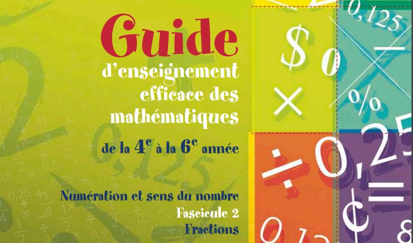 Guide d'enseignement efficace des mathématiques, de la 4<sup>e</sup> à la 6<sup>e</sup> année. Numération et sens du nombre : Fascicule 2 - Fractions